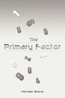 The Primary Factor 1445703637 Book Cover