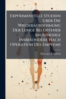 Experimentelle Studien Uber Die Wiederausdehnung Der Lunge Bei Offener Brusthohle, Insbesondere Nach Operation Des Empyems 1149645628 Book Cover