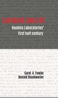 Language and life:: Haskins Laboratories’ first half century 1736079409 Book Cover