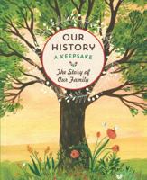 Our History: A Record of Cherished Family Memories 1631062298 Book Cover