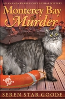 Monterey Bay Murder (Amanda Warren Cozy Animal Mystery) 1736538799 Book Cover