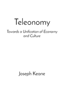 Teleonomy: Towards a Unification of Economy and Culture 9090335676 Book Cover