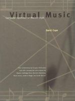 Virtual Music: Computer Synthesis of Musical Style 0262532611 Book Cover