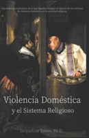 Violencia Dom?stica y el Sistema Religioso : Domestic Violence and the Religious System 1734096705 Book Cover