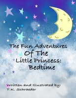 The Fun Adventures Of The Little Princess: Bedtime B0C9SBNZ15 Book Cover