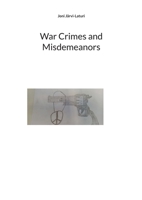 War Crimes and Misdemeanors 9523396390 Book Cover