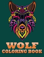 Wolf Coloring Book: An Adult Coloring Book of 30 Zentangle Wolf Designs , Paisley and Mandala Style Patterns (Animal Coloring Books for Adults) B087R5NLYB Book Cover