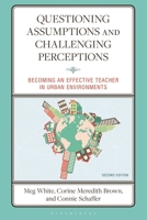 Becoming an Effective Teacher in Urban Environments: Questioning Assumptions and Challenging Perceptions B0GJTGQL68 Book Cover