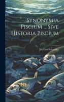 Synonymia piscium ... Sive historia piscium .. 102272374X Book Cover