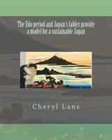 The Edo period and Japan's fables provide a model for a sustainable Japan 0988085232 Book Cover