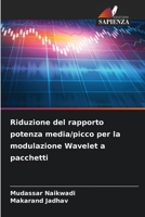 Riduzione del rapporto potenza media/picco per la modulazione Wavelet a pacchetti (Italian Edition) 620830492X Book Cover