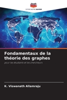 Fondamentaux de la théorie des graphes: pour les étudiants et les chercheurs (French Edition) 6206822117 Book Cover