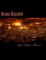Brains Hijacked 1494323141 Book Cover