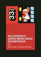 Koji Kondo's Super Mario Bros. Soundtrack 1628928530 Book Cover