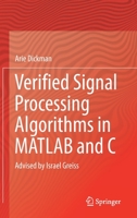 Verified Signal Processing Algorithms in MATLAB and C: Advised by Israel Greiss 3030933652 Book Cover