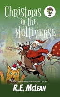 Christmas in the Multiverse: A Multiverse Investigations Unit Story 1916491405 Book Cover