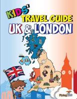 Kids' Travel Guide: UK & London 1910994111 Book Cover