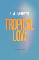 Tropical Low 1763643824 Book Cover