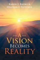 A Vision Becomes Reality 1479611441 Book Cover