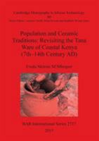 Population and Ceramic Traditions: Revisiting the Tana Ware of Coastal Kenya (7th-14th Century AD) 1407313703 Book Cover