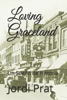 Loving Graceland: Un Sueño de Historia 9807827310 Book Cover