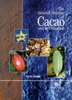 The Genetic Diversity of Cacao and Its Utilization 0851996191 Book Cover