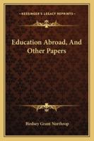 Education Abroad: And Other Papers 0526859644 Book Cover