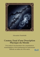 Cosmos, Essai d'une Description Physique du Monde: Une analyse documentaire des connaissances uranologiques et des fondements de l'astronomie sidérale au milieu du XIXe siècle (French Edition) B0GL1JSYMM Book Cover