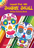 Design Your Own Sugar Skull Sticker Activity Book 0486818438 Book Cover