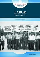 The Labor Movement: Unionizing America (Social and Political Reform Movements in American History) 0791095037 Book Cover