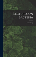 Lectures on Bacteria 3959400918 Book Cover