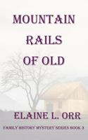 Mountain Rails of Old 1948070782 Book Cover