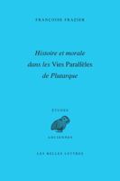 Histoire Et Morale Dans Les Vies Paralleles de Plutarque 2251328955 Book Cover