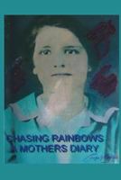 Chasing Rainbows 1940395232 Book Cover