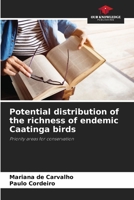 Potential distribution of the richness of endemic Caatinga birds 6208391369 Book Cover