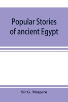 Popular Stories of Ancient Egypt - Primary Source Edition 9353897696 Book Cover