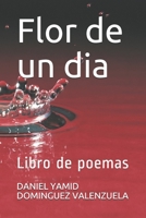 Flor de un día: Libro de poemas (Universos paralelos) B08B7G61JK Book Cover