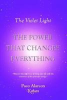 The Violet Light, The Power That Changes Everything 1418450294 Book Cover