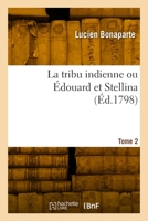 La Tribu Indienne Ou ?douard Et Stellina. Tome 1 2329821190 Book Cover