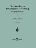 Die Grundlagen Der Zahnradbearbeitung: Unter Berucksichtigung Der Modernen Verfahren Und Maschinen 3642988601 Book Cover