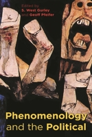 Phenomenology and the Political 1783487690 Book Cover