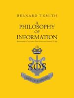 A Philosophy Of Information: (Information is the Power that Drives and Controls us All) 1412074045 Book Cover