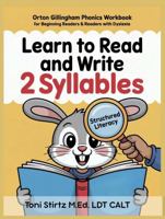 Learn to Read and Write 2 Syllables: Orton-Gillingham Phonics and Handwriting for Beginning Readers and Kids with Dyslexia (Learn How to Read and Write) 1967186243 Book Cover