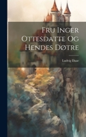 Fru Inger Ottesdatte og hendes døtre 102181170X Book Cover