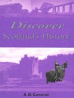 Discover Scotland's History 1898218765 Book Cover