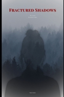 Fractured Shadows B0G2YQ5ZNK Book Cover