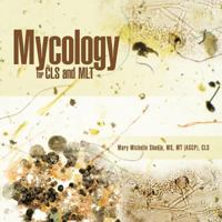 Mycology for Cls and Mlt 1426979045 Book Cover