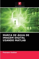 Marca de Água de Imagem Digital Usando MATLAB 620339579X Book Cover