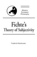 Fichte's Theory of Subjectivity (Modern European Philosophy) 0521399386 Book Cover