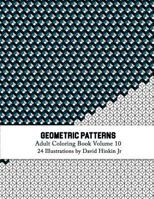 Geometric Patterns - Adult Coloring Book Vol. 10 1717054951 Book Cover